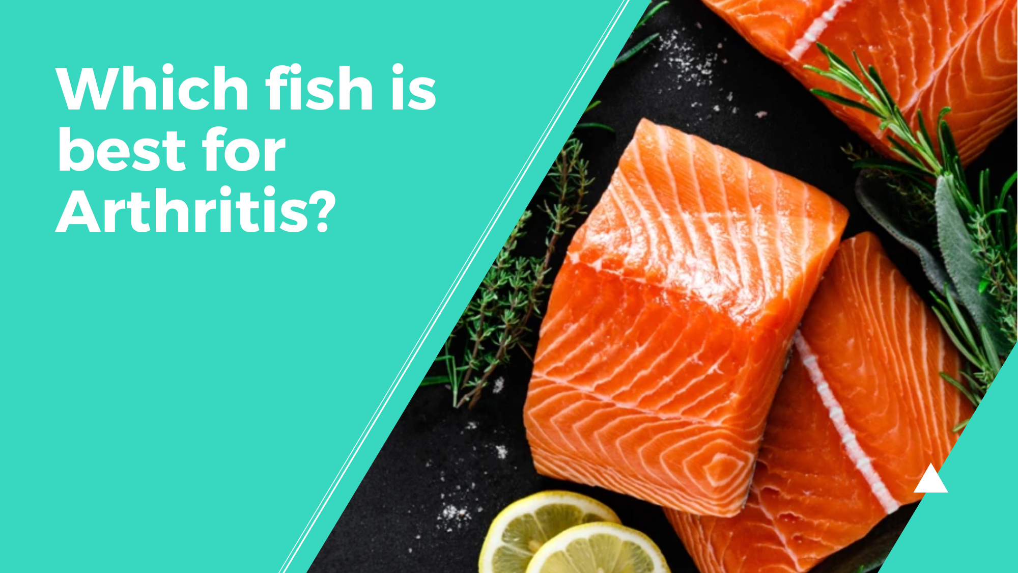 Which fish is best for Arthritis?